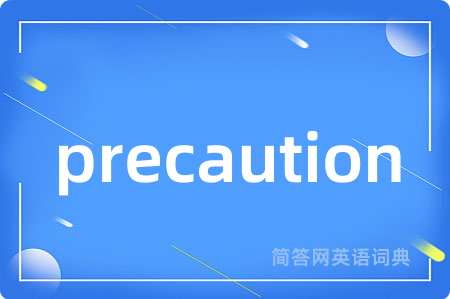 precaution