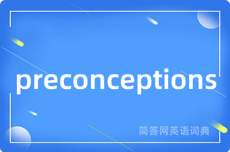 preconceptions