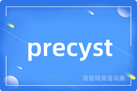 precyst
