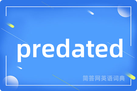 predated
