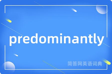 predominantly