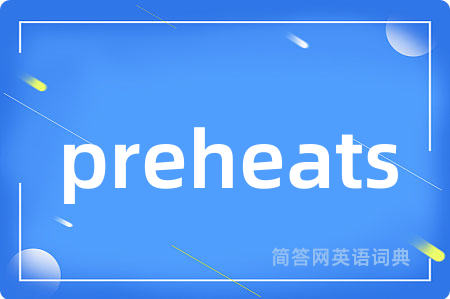 preheats