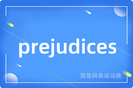 prejudices