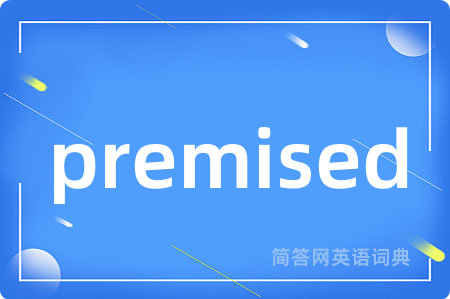 premised
