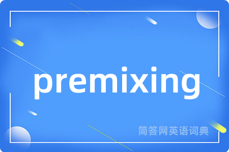 premixing