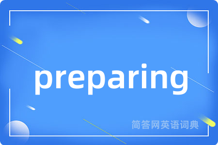 preparing