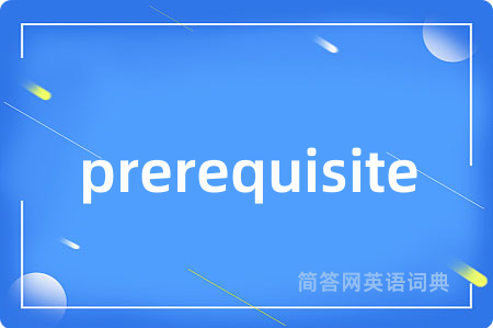 prerequisite