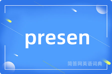 presen
