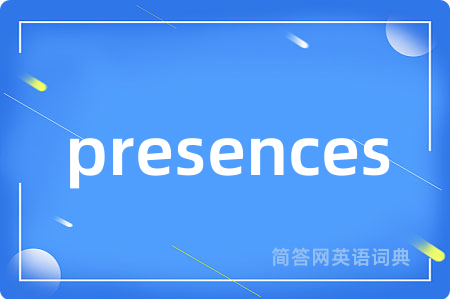 presences