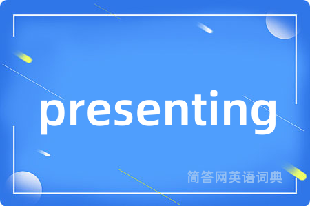 presenting