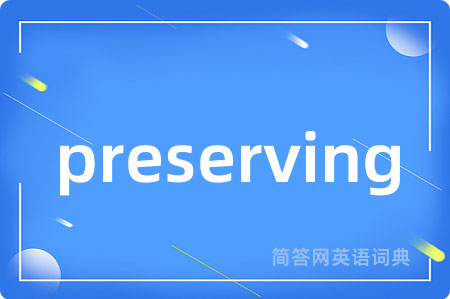 preserving
