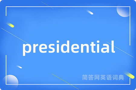 presidential