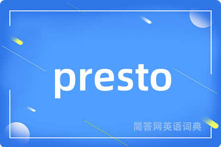 presto