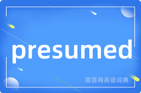 presumed