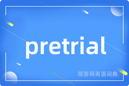 pretrial