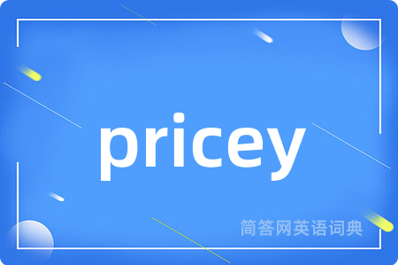 pricey