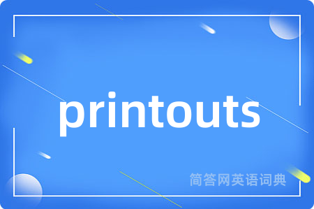 printouts