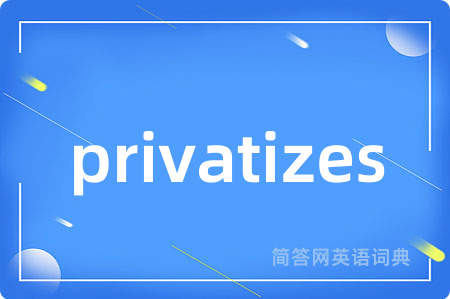 privatizes