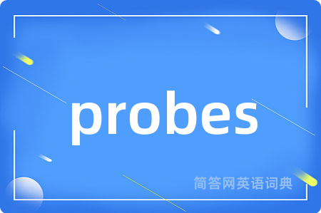 probes
