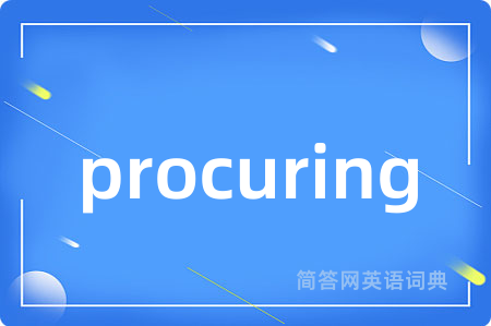 procuring