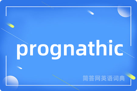prognathic