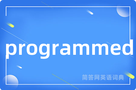programmed