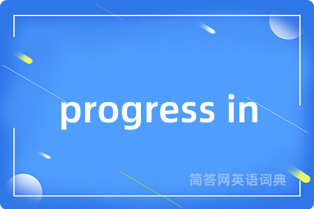 progress in