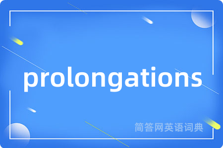 prolongations