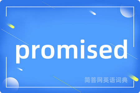 promised