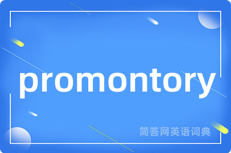promontory