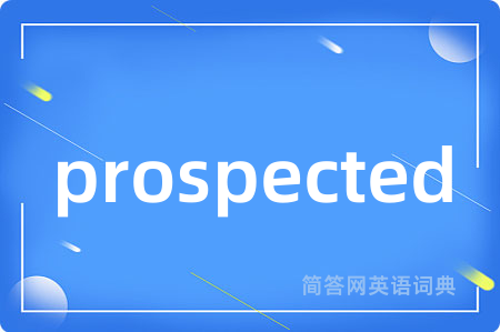 prospected