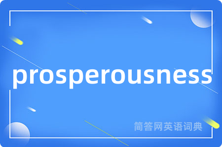 prosperousness