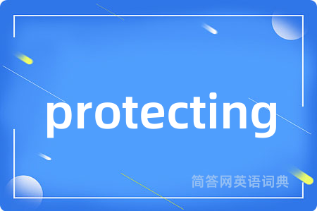 protecting