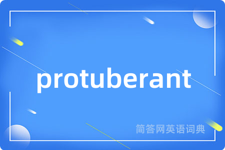 protuberant
