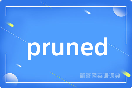pruned