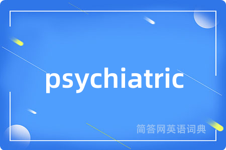 psychiatric