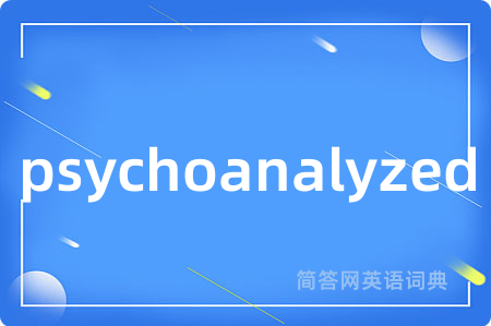 psychoanalyzed