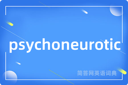 psychoneurotic