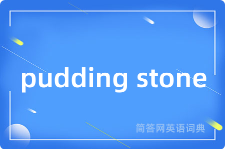 pudding stone