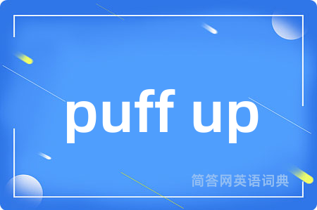puff up
