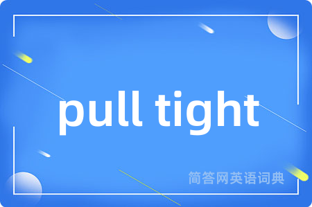 pull tight