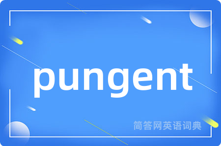 pungent