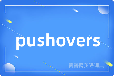 pushovers