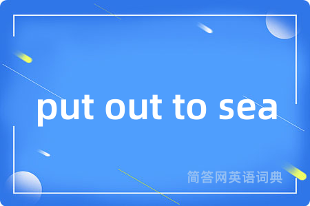put out to sea