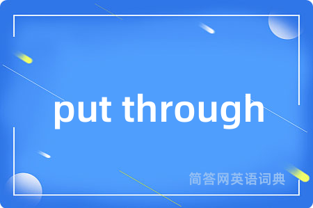 put through