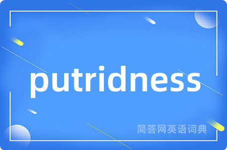 putridness