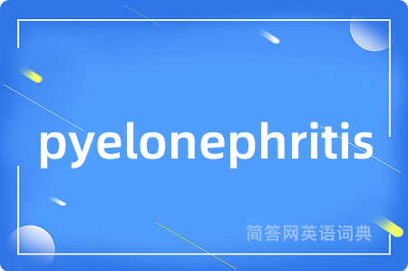 pyelonephritis