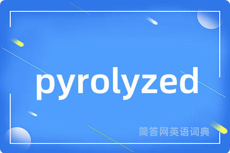 pyrolyzed