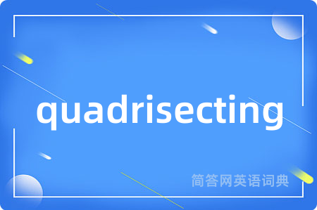 quadrisecting