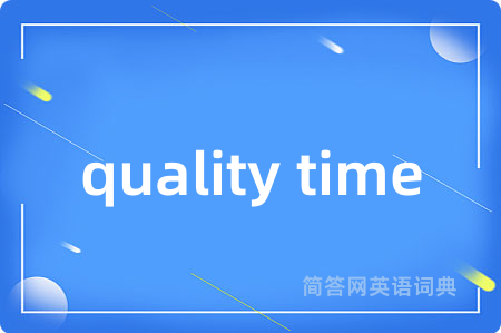 quality time